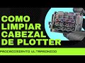 🔴✅Como LIMPIAR CABEZAL de PLOTER (procedimiento de ultrasonido)