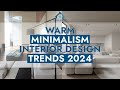 WARM MINIMALISM Interior Design Trends 2024 | Top 5 Styling Tips For Calm Homes