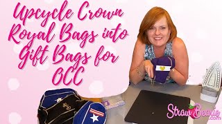 Upcycle Crown Royal Bags into Gift Bags for OCC