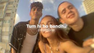 Tum hi ho bandhu (slowed+reverb)