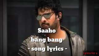 Saaho bang bang song lyrics