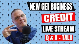 Get Business Credit Live Q & A - How To Build Business Credit | Catch Up