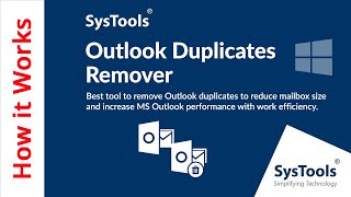 Outlook Duplicates Remover Tool by SysTools | Remove Outlook Duplicate Emails | Best Software