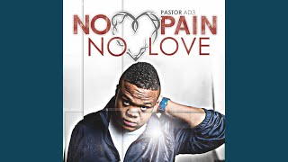 No Pain No Love