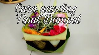 Cara nanding tipat dampul