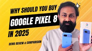 Why Google Pixel 8A is Still the Best in 2025 | Demo Review \u0026 Comparision