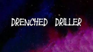 Drenched Driller - Brixton drill hiphop songs