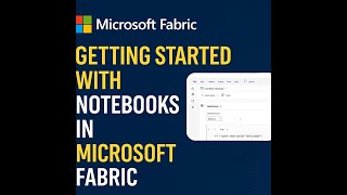 📘 Getting Started with Notebooks in Microsoft Fabric | Step-by-Step Tutorial