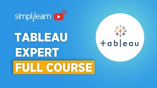 Tableau Expert Full Course 2026 | Tableau Tutorial 2026 | Become Tableau Expert | Simplilearn