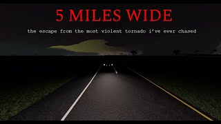 Twisted - Escaping A 5+ Mile Wide EF5 Tornado!