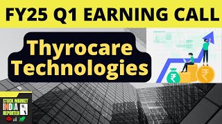 Thyrocare Technologies Q1 FY25 Earnings Conference Call - Comprehensive Analysis \u0026 Highlights