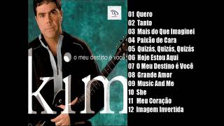 Kim - O Meu Destino é Você Álbum Completo