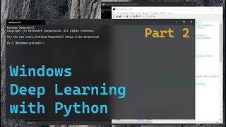 Windows Deep Learning Python Part 2 - Anaconda Python