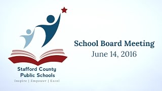 School Board Meeting | June 14, 2016 | Stafford County Public Schools