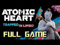 Atomic Heart - Trapped in Limbo | Full Game Walkthrough | No Commentary