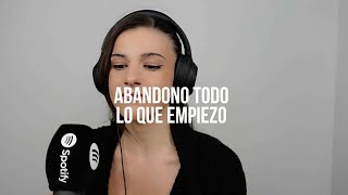 Abandono todo lo que empiezo