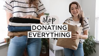 Stop Donating EVERYTHING | How to Responsibly GET RID OF The STUFF You’ve Decluttered