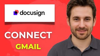 How to Connect DocuSign to Gmail — Easy Integration Full 2025 Guide
