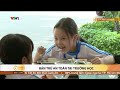 Tổ chức bán trú an toàn tại trường học | VTV24