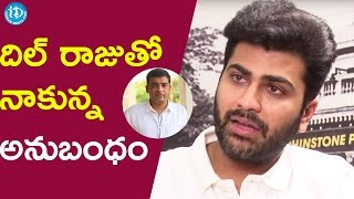 Sharwanand About Dil Raju || Talking Movies with iDream