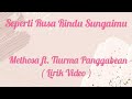 METHOSA Ft TIURMA PANGGABEAN - SEPERTI RUSA RINDU SUNGAIMU ( LIRIK VIDEO )