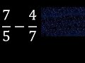 7/5 menos 4/7 , Resta de fracciones 7/5-4/7 heterogeneas , diferente denominador