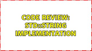 Code Review: std::string implementation (5 Solutions!!)