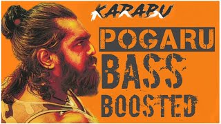 Pogaru | Karabuu | bass boosted Song | Dhruva Sarja | Rashmika Mandanna | Nanda Kishore | Chandan|