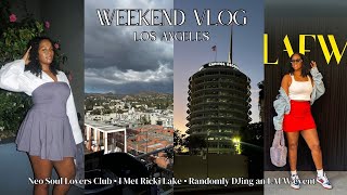 Another LA Vlog - Neo Soul Lovers Club, Randomly DJing an LAFW event, I met Ricki Lake