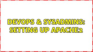 DevOps & SysAdmins: Setting up Apache2