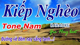 Karaoke - Kiếp Nghèo - Tone Nam - Nhạc Sống - gia huy beat