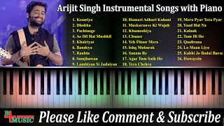 Arijit Singh Best Songs with Instrumental Piano | Arijit Singh | Bollywood Songs | B-Positive Music
