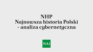 NHP 10. Najnowsza historia Polski - kulminacyjne momenty - analiza cybernetyczna – Marcin Hagmajer