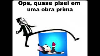 quase eu pisei em uma obra prima