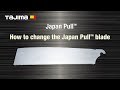 【TAJIMA】 How to change the JapanPull Blade