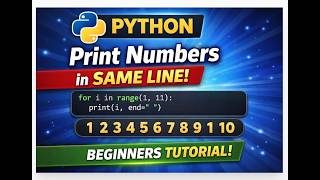 Print Numbers in One Line Using Python | Beginners Friendly
