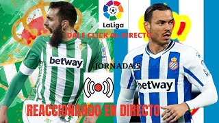 ✅REACCION BETIS vs ESPANYOL en DIRECTO - J5 LALIGA✅