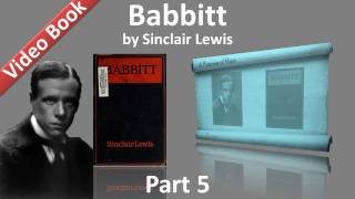 Part 5 - Babbitt Audiobook by Sinclair Lewis (Chs 23-28)