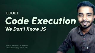 Code Execution in JavaScript | Malayalam Tutorial For Beginners | We Don't Know JS | Book 1