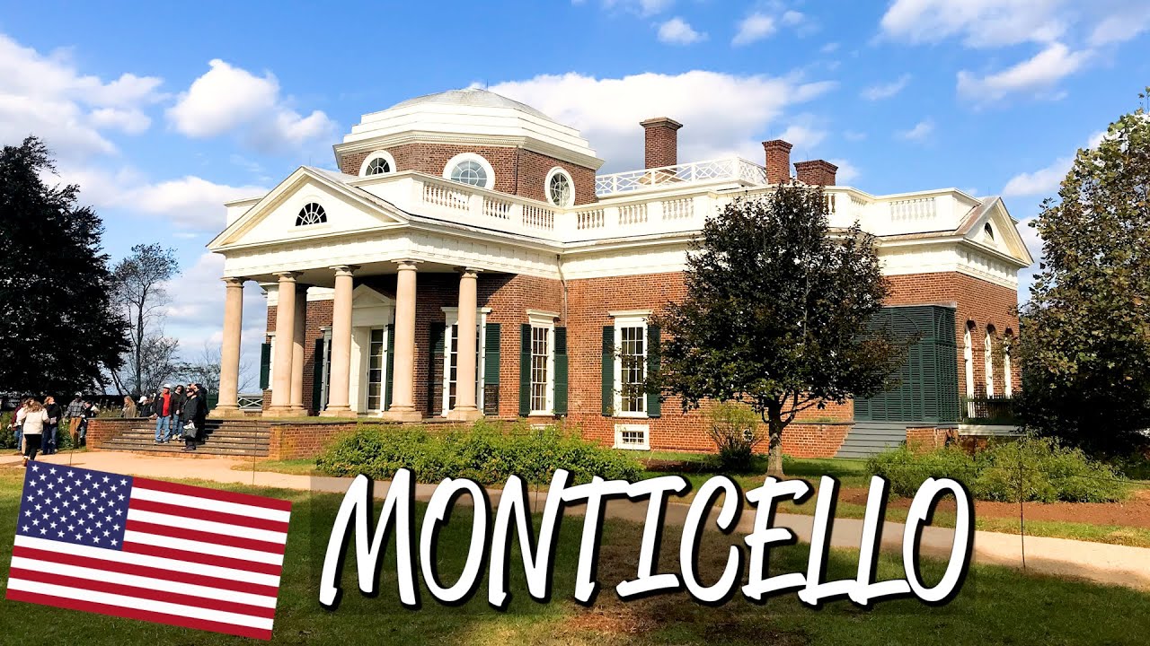 Monticello - UNESCO World Heritage Site - YouTube