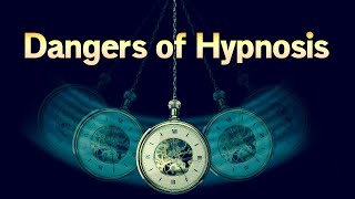 Dangers of Hypnosis