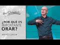 ¿Por qué es importante orar? - Andrés Corson | Prédicas Cortas #174