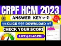 CRPF HCM ANSWER KEY जारी 2023|CRPF CUT OFF 2023|CRPF HCM LIVE ANSWER KEY 2023|CRPF CUT OFF 2023