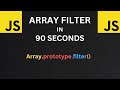 Javascript Array Filter in 90 Seconds