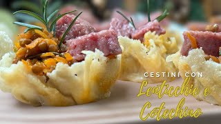 ANTIPASTO PER IL CENONE DI CAPODANNO -LENTICCHIE E COTECHINO serviti nei CESTINI DI PARMIGIANO