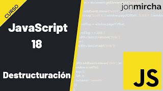 Curso JavaScript: 18. Destructuración - #jonmircha