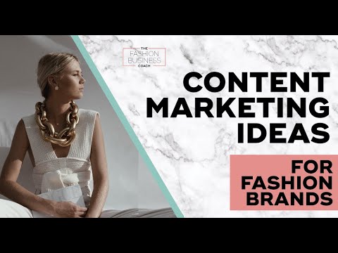 Content Marketing Ideas for Fashion Brands