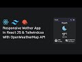 Responsive Weather App In React JS , tailwindcss & openweathermap API