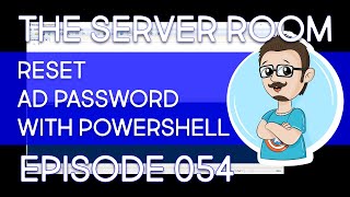 Reset User Password in Active Directory with PowerShell - The Server Room #054