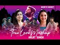 Arijit Singh Mashup 2024 | Grooveify | True Love Mashup | Best of Arijit Singh | Bollywood Lofi